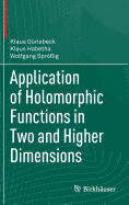 Application of Holomorphic Functions in Two and Higher Dimensions