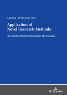 Application of Novel Research Methods: The Study of Current Economic Phenomena