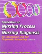 Application of Nursing Process and Nursing Diagnosis: An Interactive Text for Diagnostic Reasoning - Doenges, Marilynn E, Aprn, and Moorhouse, Mary Frances, RN, CRRN, CLNC, CCP, and Burley, Joeseph T