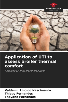 Application of UTI to assess broiler thermal comfort - Do Nascimento, Valdemir Lino, and Fernandes, Thiago, and Fernandes, Thayane