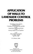 Application of Walls to Landslide Control Problems