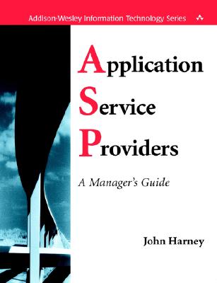 Application Service Providers (Asps): A Manager's Guide - Harney, John, and Mary O'Brien