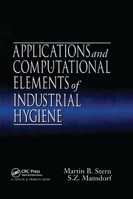 Applications and Computational Elements of Industrial Hygiene. - Stern, Martin B., and Mansdorf, Zack