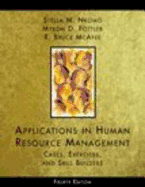 Applications in Human Resource Management: Cases, Exercises and Skill Builders - Nkomo, Stella M, and Fottler, Myron D, Ph.D., and McAfee, R Bruce