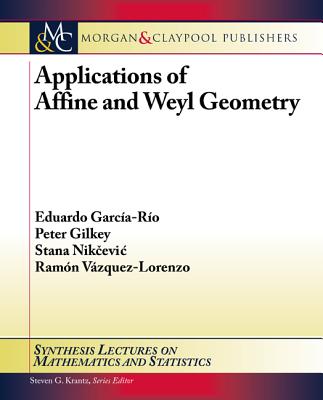 Applications of Affine and Weyl Geometry - Garca-Ro, Eduardo, and Gilkey, Peter, and Nik?evi?, Stana