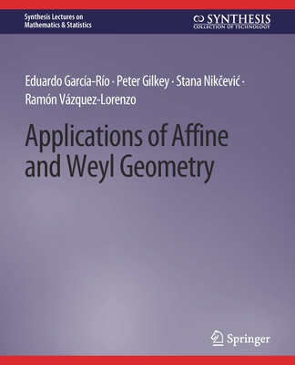 Applications of Affine and Weyl Geometry - Garca-Ro, Eduardo, and Gilkey, Peter, and Nik evic, Stana