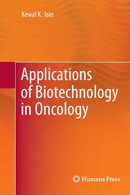 Applications of Biotechnology in Oncology - Jain, Kewal K