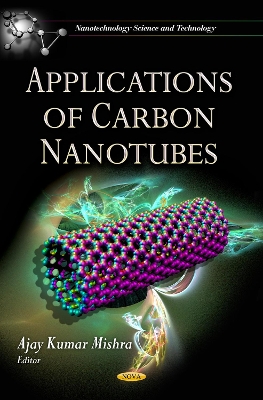 Applications of Carbon Nanotubes - Mishra, Ajay Kumar (Editor)