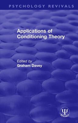 Applications of Conditioning Theory - Davey, Graham (Editor)