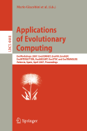 Applications of Evolutionary Computing: EvoWorkshops 2007: EvoCOMNET, EvoFIN, EvoIASP, EvoINTERACTION, EvoMUSART, EvoSTOC, and EvoTRANSLOG, Valencia, Spain, April 11-13, 2007, Proceedings