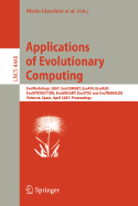 Applications of Evolutionary Computing: EvoWorkshops 2007: EvoCOMNET, EvoFIN, EvoIASP, EvoINTERACTION, EvoMUSART, EvoSTOC, and EvoTRANSLOG, Valencia, Spain, April 11-13, 2007, Proceedings - Giacobini, Mario (Editor), and Brabazon, Anthony (Editor), and Cagoni, Stefano (Editor)