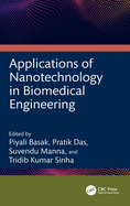 Applications of Nanotechnology in Biomedical Engineering