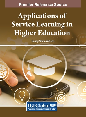 Applications of Service Learning in Higher Education - Watson, Sandy White (Editor)