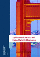 Applications of statistics and probability in civil engineering : proceedings of the 9th International Conference on Applications of Statistics and Probability in Civil Engineering, San Francisco, California, USA, July 6-9, 2003