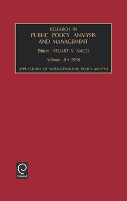 Applications of Super-Optimizing Policy Analysis - Nagel, Stuart S (Editor)