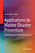 Applications to Marine Disaster Prevention: Spilled Oil and Gas Tracking Buoy System