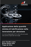 Applicazione della quantit? minima di lubrificazione nella lavorazione per abrasione