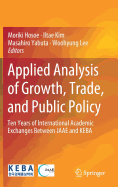 Applied Analysis of Growth, Trade, and Public Policy: Ten Years of International Academic Exchanges Between Jaae and Keba