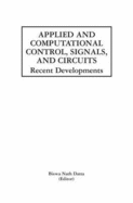 Applied and Computational Control, Signals, and Circuits: Recent Developments - Datta, Biswa Nath (Editor)