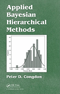 Applied Bayesian Hierarchical Methods - Congdon, Peter D