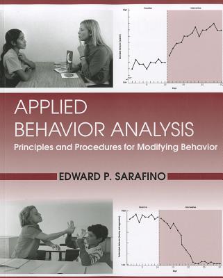 Applied Behavior Analysis: Principles and Procedures in Behavior Modification - Sarafino, Edward P.