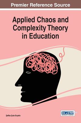 Applied Chaos and Complexity Theory in Education - Eretin, efika ule (Editor)