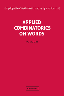 Applied Combinatorics on Words - Lothaire, M.