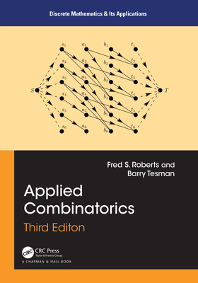 Applied Combinatorics, Third Edition - Roberts, Fred S, and Tesman, Barry