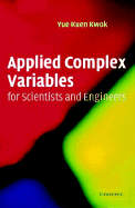 Applied Complex Variables for Scientists and Engineers