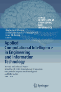 Applied Computational Intelligence in Engineering and Information Technology: Revised and Selected Papers from the 6th IEEE International Symposium on Applied Computational Intelligence and Informatics Saci 2011 - Precup, Radu-Emil (Editor), and Kovcs, Szilveszter (Editor), and Preitl, Stefan (Editor)