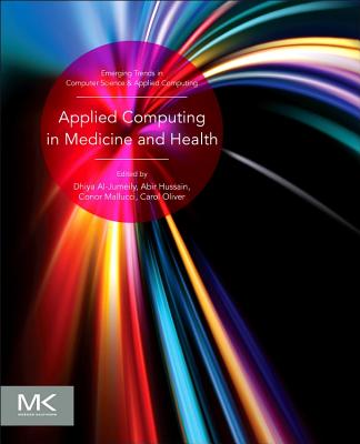 Applied Computing in Medicine and Health - Al-Jumeily, Dhiya, and Hussain, Abir, and Mallucci, Conor