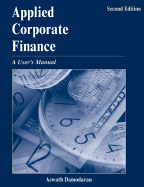 Applied Corporate Finance: A User's Manual