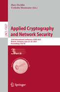 Applied Cryptography  and Network Security: 23rd International Conference, ACNS 2025, Munich, Germany, June 23-26, 2025, Proceedings, Part III