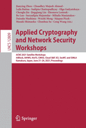 Applied Cryptography and Network Security Workshops: Acns 2021 Satellite Workshops, Aiblock, Aihws, Aiots, Cimss, Cloud S&p, Sci, Secmt, and Simla, Kamakura, Japan, June 21-24, 2021, Proceedings