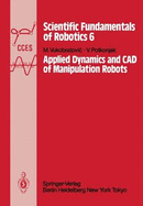 Applied Dynamics and CAD of Manipulation Robots