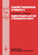 Applied Dynamics and CAD of Manipulation Robots