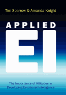Applied Ei: The Importance of Attitudes in Developing Emotional Intelligence