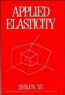 Applied Elasticity - Xu, Zhilun