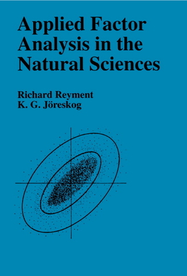Applied Factor Analysis in the Natural Sciences - Reyment, Richard A, and Joreskog, K G, and Jvreskog, K G