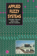 Applied Fuzzy Systems - Terano, Toshiro, and Sugeno, Michio, and Asai, Kiyoji