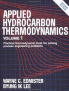 Applied Hydrocarbon Thermodynamics - Edmister, Wayne C, and Lee, Byung I