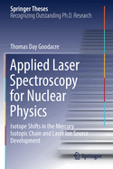 Applied Laser Spectroscopy for Nuclear Physics: Isotope Shifts in the Mercury Isotopic Chain and Laser Ion Source Development