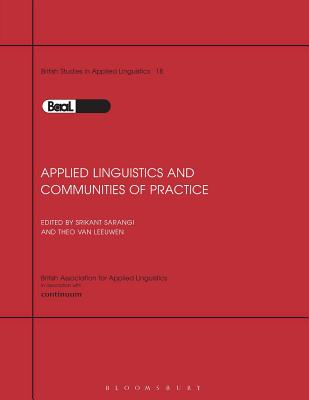 Applied Linguistics & Communities of Practice: Baal Volume 18 - Sarangi, Srikant