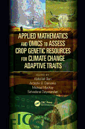 Applied Mathematics and Omics to Assess Crop Genetic Resources for Climate Change Adaptive Traits