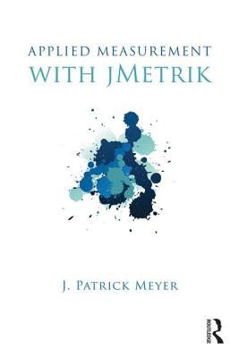 Applied Measurement with jMetrik - Meyer, J. Patrick