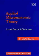 Applied Microeconomic Theory: Selected Essays of B. Curtis Eaton