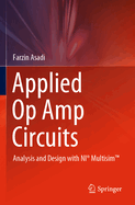 Applied Op Amp Circuits: Analysis and Design with NI MultisimTM