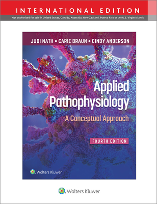 Applied Pathophysiology - Nath, Judi, and Braun, Carie