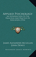 Applied Psychology: An Introduction To The Principles And Practice Of Education (1914)