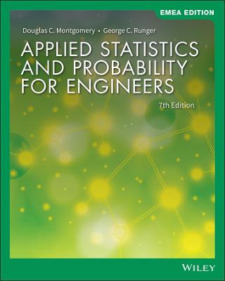 Applied Statistics and Probability for Engineers - Montgomery, Douglas C., and Runger, George C.